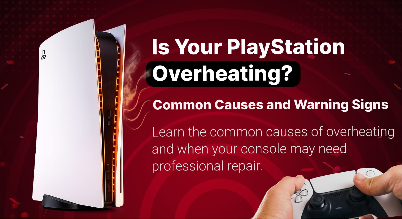 Is Your PlayStation Overheating?