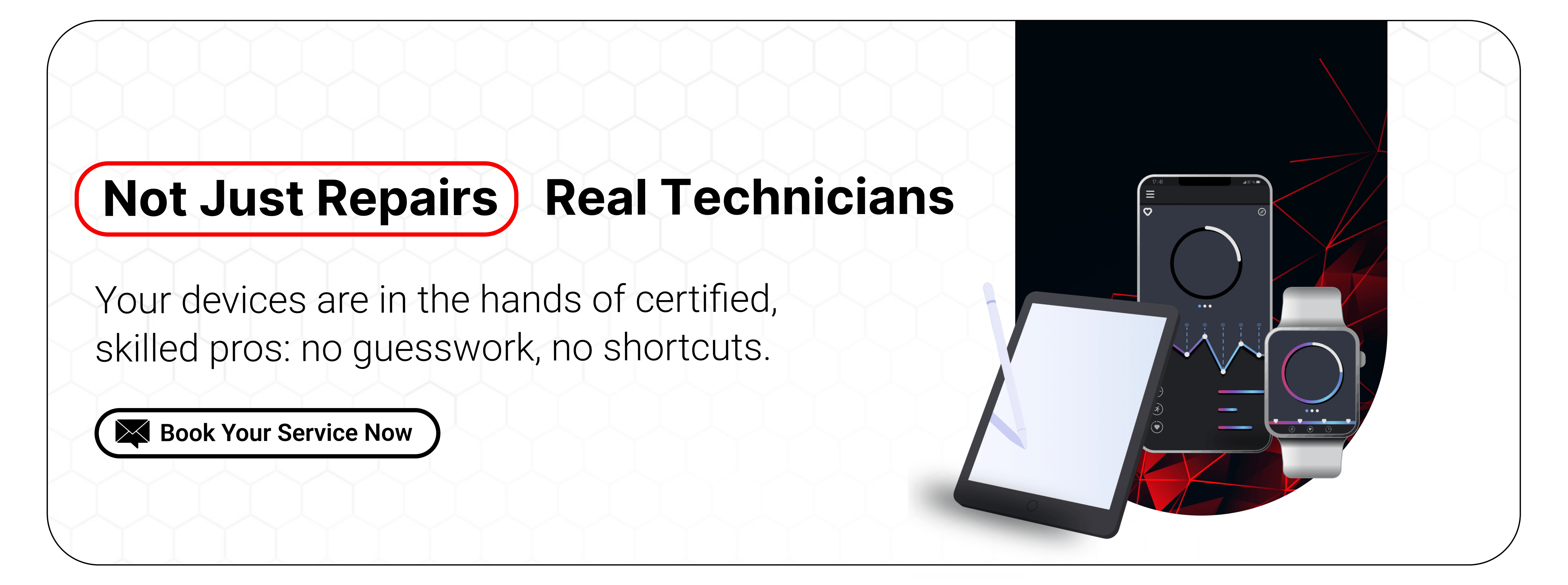 Not Just Repairs Real Technicians - gadget repair services