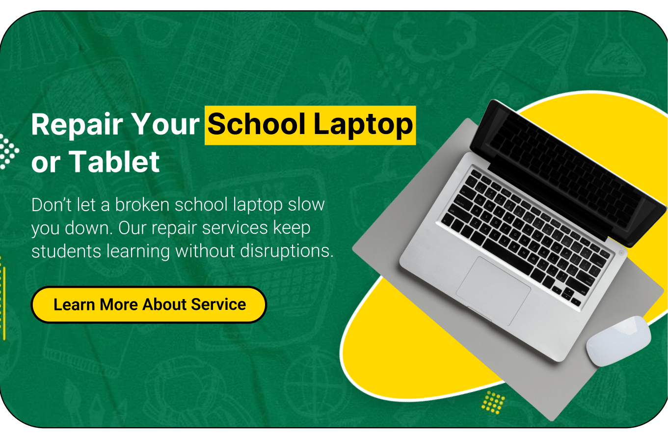 Repair Your School Laptop or Tablet