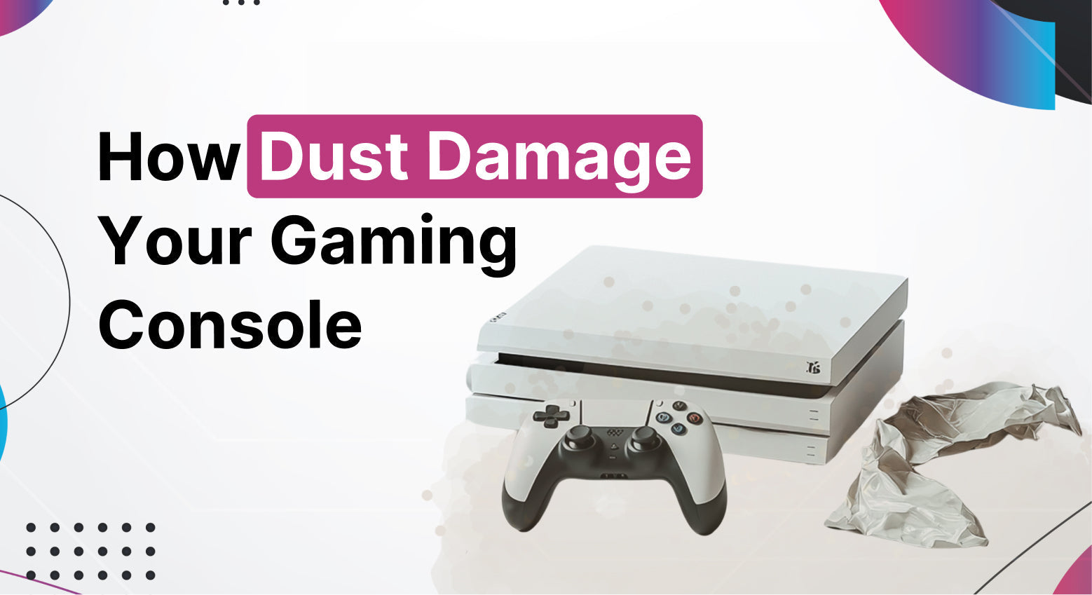 How Dust and Poor Ventilation Damage Your Gaming Console