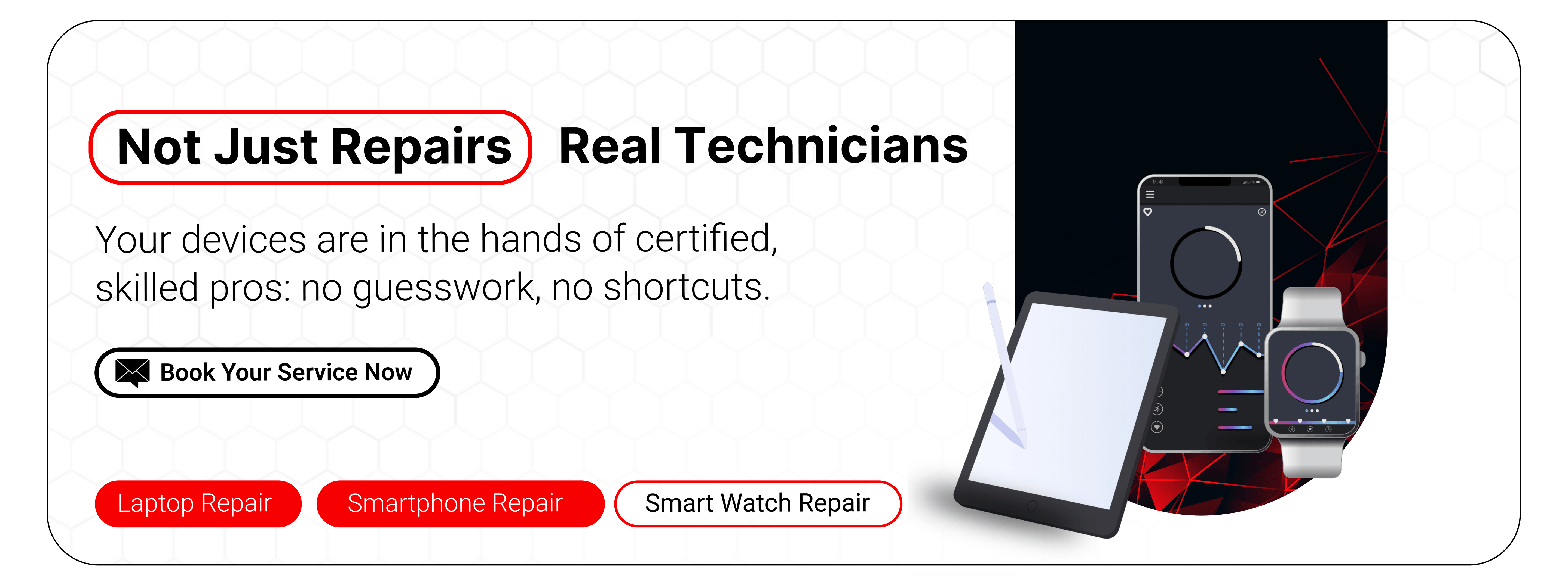 Not Just Repairs Real Technicians - gadget repair services